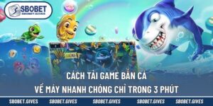 Bắn Cá SBOBET - Thế Giới Đại Dương 3D Sống Động Như Thật - VOBET