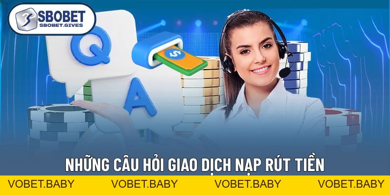 Câu Hỏi Thường Gặp - Tổng Hợp Các Thắc Mắc 2026 Tại SBOBET - VOBET