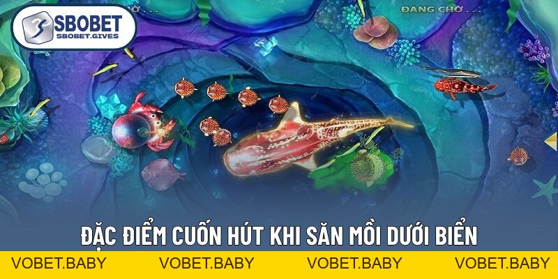 Bắn Cá Đại Dương - Trải Nghiệm Săn Bắt Với Thưởng Siêu Cao - VOBET