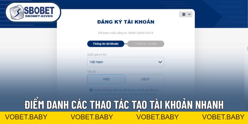 Đăng Ký SBOBET - Quy Trình Tạo Tài Khoản Siêu Nhanh Và Dễ - VOBET