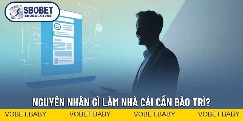SBOBET Bảo Trì - Nguyên Nhân Và Giải Đáp FAQ Thường Gặp - VOBET