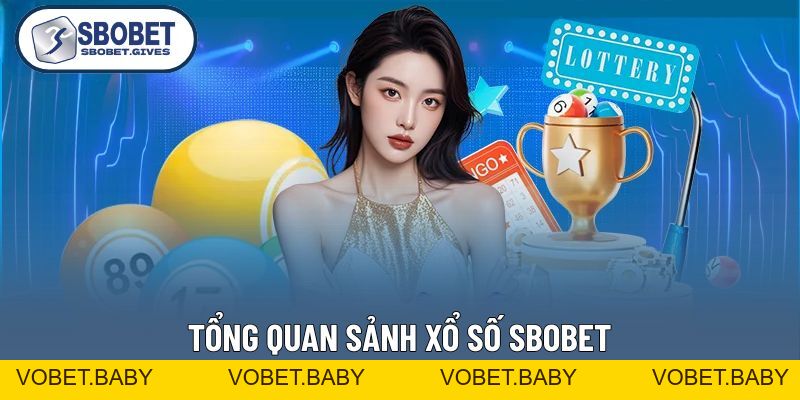 Xổ Số SBOBET - Quay Thưởng Siêu Tốc, Trúng Lớn Mỗi Ngày - VOBET