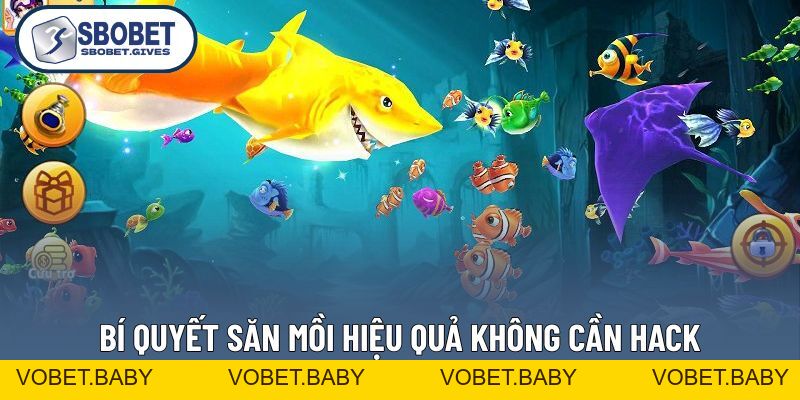 Hack Bắn Cá - Giải Mã Phần Mềm Với Tin Đồn Săn Bắt Dễ Thắng - VOBET