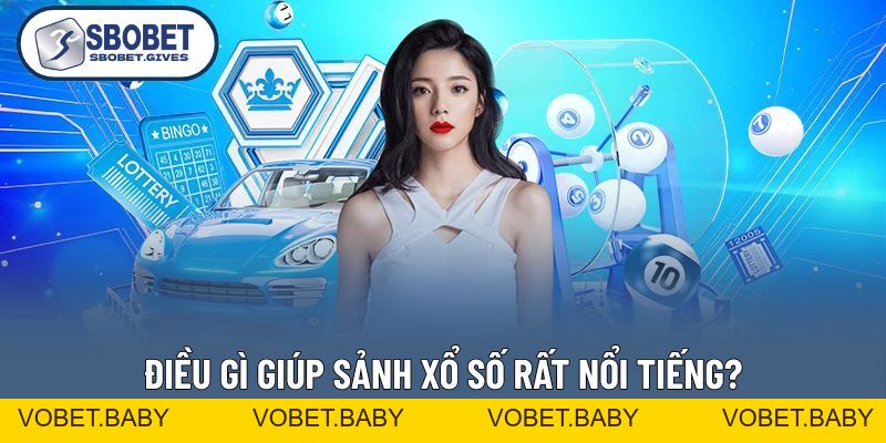Xổ Số SBOBET - Quay Thưởng Siêu Tốc, Trúng Lớn Mỗi Ngày - VOBET